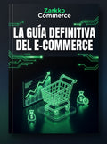 Portada de la guía digital El Manual Definitivo del E-Commerce y Tiendas Llave en Mano, de Zarkko